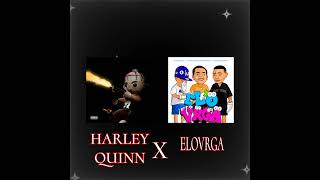 Harley Quinn x ELOVRGA Tiktok Mashup Harley Quinn x ELOVRGA Tiktok Mashup