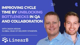 Improving Cycle Time by Unblocking Bottlenecks in QA and Collaboration