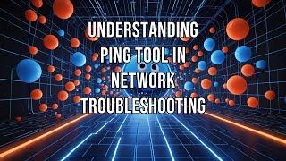 Understanding Ping Tool in Network Troubleshooting screenshot 5