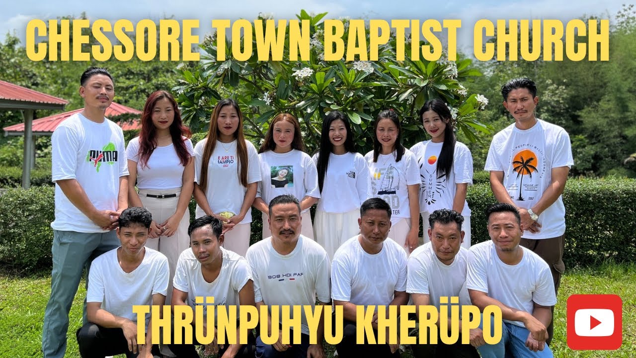 Arümkheamrü  Thsü Ang: Chessore Town Baptist Church Ministry