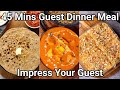 Easy & Instant Guest Meal Combo Recipe in 45 Minutes | Curry, Paratha & Dessert Combo Guest Meal