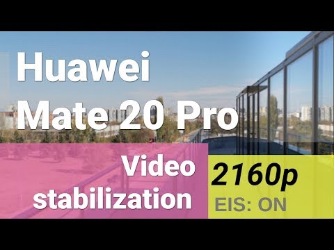 Huawei Mate 20 Pro 2160p - stabilization test