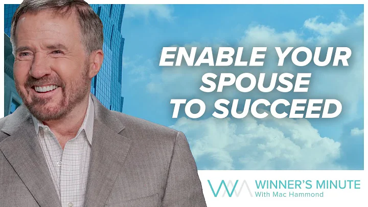 Enable Your Spouse to Succeed // The Winner's Minute With Mac Hammond