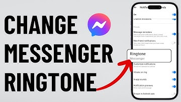 How to Change Messenger Ringtone on Android or iPhone