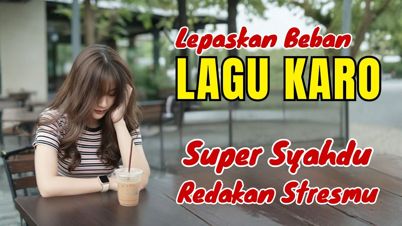 LEPASKAN BEBAN‼️LAGU KARO SYAHDU INI SIAP REDAKAN STRESMU #lagukaroterpopuler