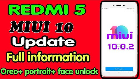 REDMI 5 MIUI 10 STABLE ROM RELEASED / OREO / PORTRAIT/FACE UNLOCK