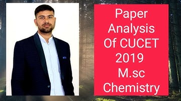 Paper Analysis of CUCET 2019 M.SC CHEMISTRY||Syllabus For CUCET 2020 || Previous Year Question Paper
