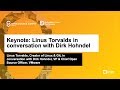 Keynote: Linus Torvalds in conversation with Dirk Hohndel