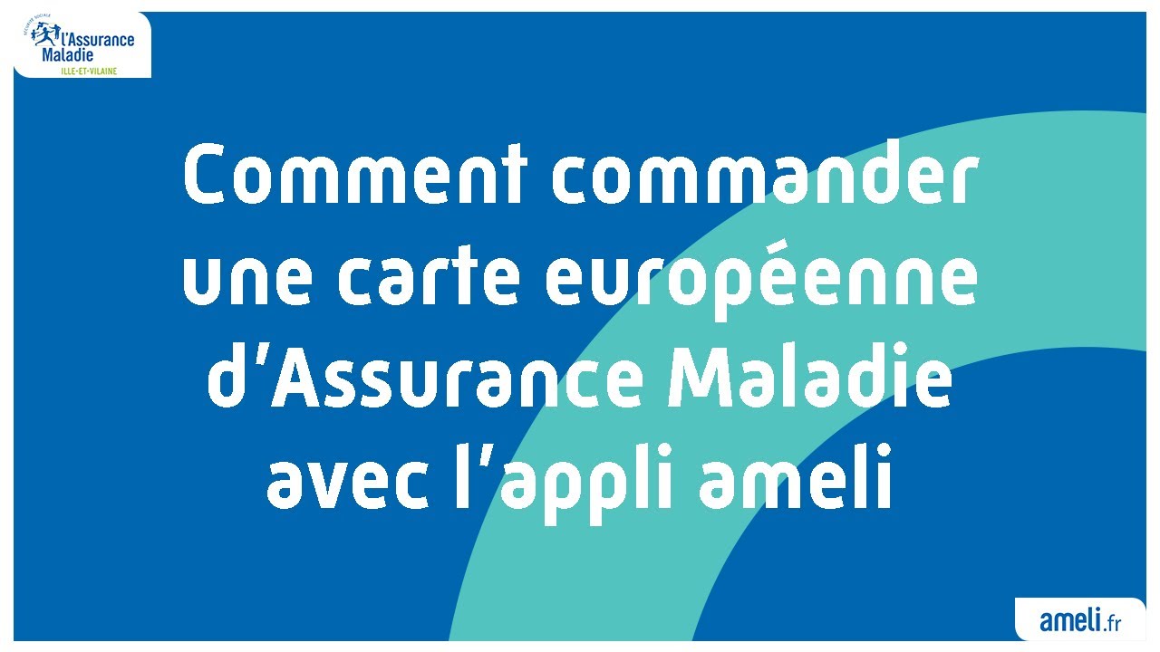 Comment Commander Une Carte Européenne Dassurance Maladie Avec Lappli Ameli Ceam