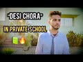 Desi chora in private school   elvish yadav 