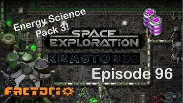 Energy Science Pack 3! | Factorio Space Exploration & Krastorio Playthrough | Episode 96