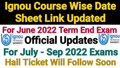 Ignou Hall Ticket Will Follow Soon | Course Wise Exam Date Sheet Link Updated | For Jun 2022 Exam