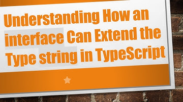 Understanding How an interface Can Extend the Type string in TypeScript