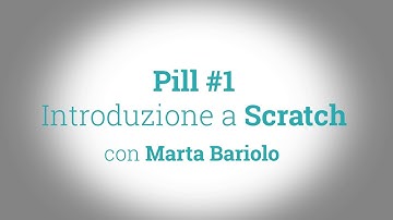 [Pills]S01E01 - Introduzione a Scratch