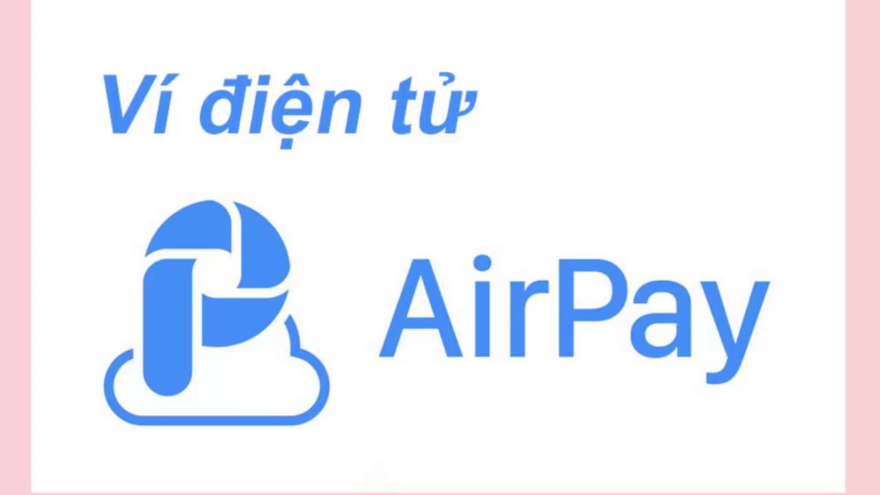 air pay wallet  Update 2022  Ví điện tử AirPay là gì? Ưu điểm của ví điện tử AirPay Các tính năng của ví điện tử Airpay Cách Dùng