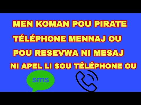 men koman pou pirate telefòn mennaj ou (pou resevwa apel ak mesaj li sou telefòn ou