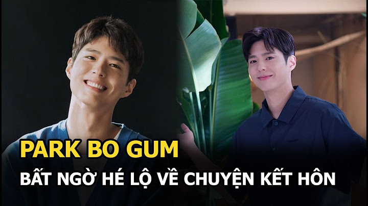 Park Bo Gum - Diễn viên Hàn Quốc