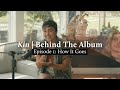 Alex Blue | Kin: The Stories (Episode 1 - How It Goes)