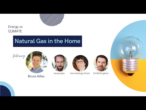 Natural Gas in the Home | Energy vs Climate Episode 27