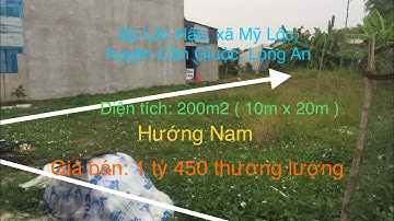 18.Đã bán 200m2 (10mx20m)đất thổ cư, ấp Lộc Hậu, xã Mỹ Lộc, huyện Cần Giuộc,LA. Giá bán: 1 tỷ 450.