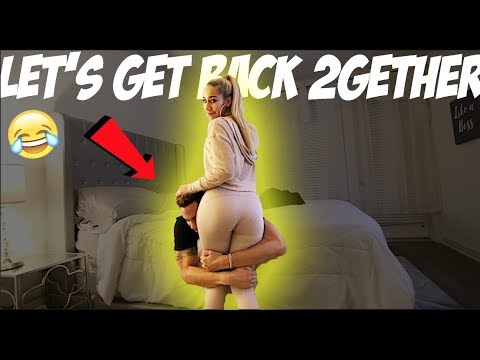 let's-get-back-together-prank-on-ex-boyfriend!