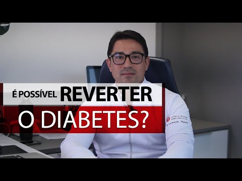 Vídeo: O diabetes mellitus pode ser revertido?