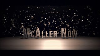 McAllen Now: March 17, 2022
