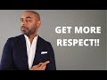 12 Simple Ways To Get MORE RESPECT