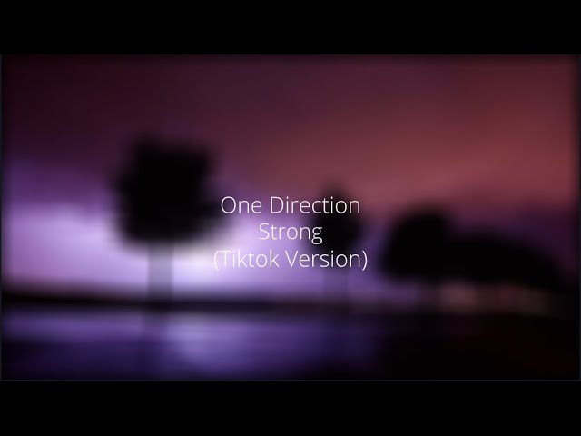 one direction - strong (tiktok version) class=