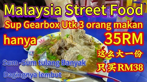 Gearbox Bone Soup For 3 people to eat only RM35. Bone marrow - Lots of meat, soft ❴Tasik Beris❵