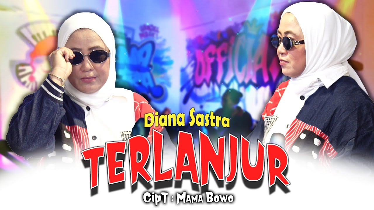 TERLANJUR - DIANA SASTRA TERLANJUR - DIANA SASTRA