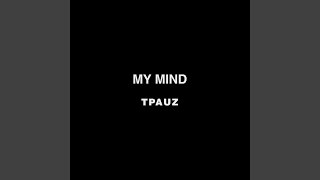 Miniatura de "Tpauz - My Mind (Woodpoz)"