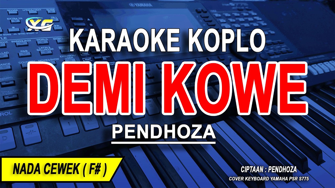 DEMI KOWE - Karaoke Dangdut Koplo Nada Wanita ( Pendhoza )