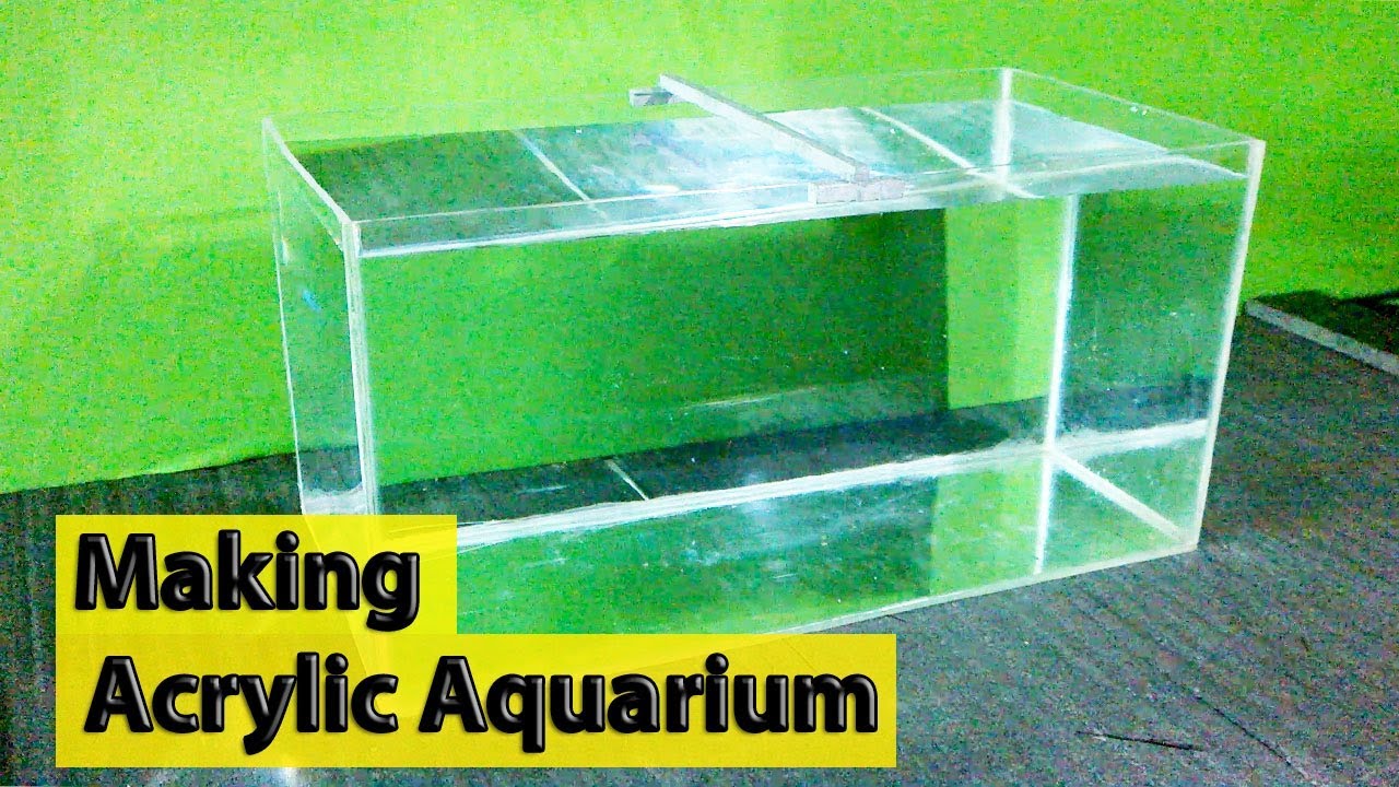 Making an Acrylic Aquarium Complete 