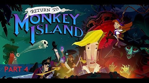 Return to Monkey Island Gameplay Walkthrough - Things Get Complicated - Part 4 - 2nd Half