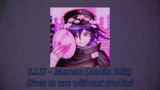 S.I.U - Maretu [audio edit]