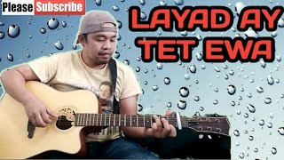 Video thumbnail of "Layad Ay Tet ewa by Joey Sungay (Acoustic Cover)"