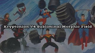 •°.Kryptonian V4 Subliminal •|• Morphic Field