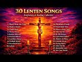 30 Lenten Songs Of Forgiveness Healing A Sacred Catholic Journey From Ashes To Resurrection mp3