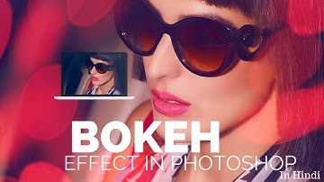How to add front light bokeh effect in photoshop | Hindi tips and tricks