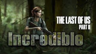 The GREATEST GAME I have EVER PLAYED | The Last of Us Part 2 Playthrough