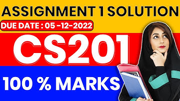 CS201 Assignment 1 Solution 2022 - CS201 Assignment No 1 2022 by ZA Academy - CS201 Assignment 1