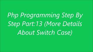 Php Programming (More Details About Switch Case) Tutorial Bangla