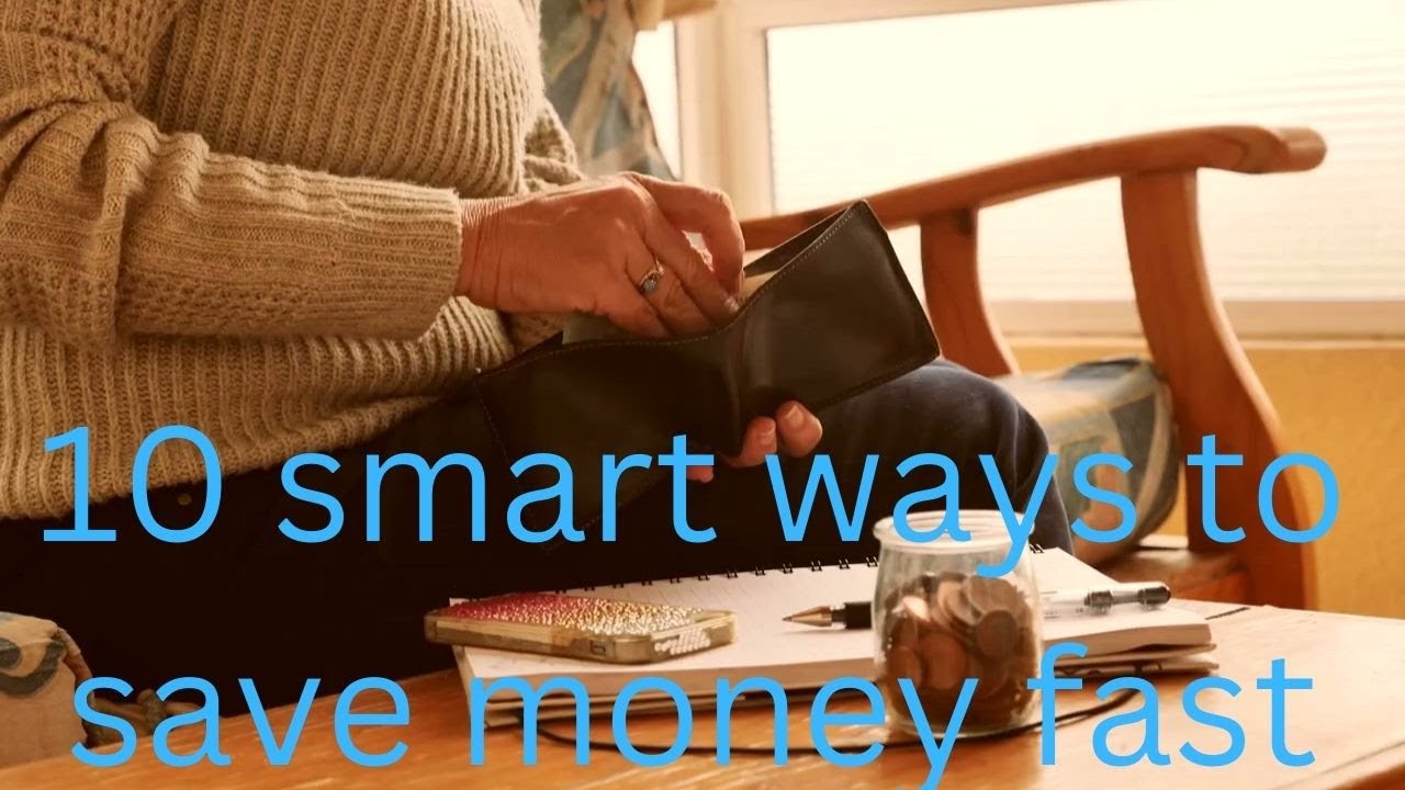 "10 Smart Ways to Save Money Fast" - YouTube