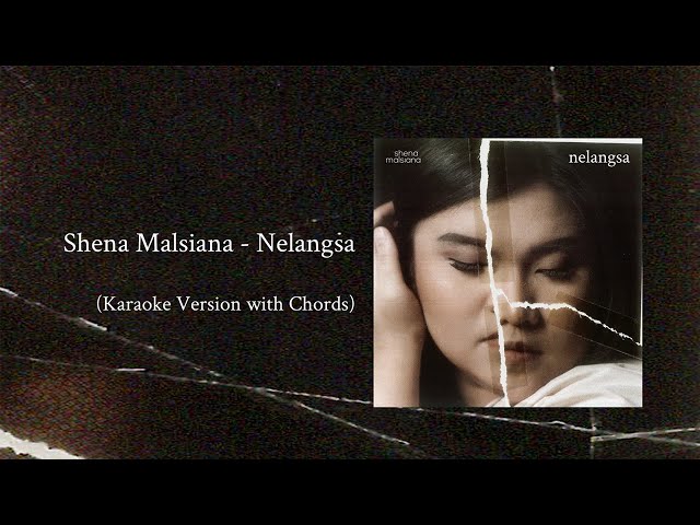 Shena Malsiana - Nelangsa (Karaoke Version with Chords) class=