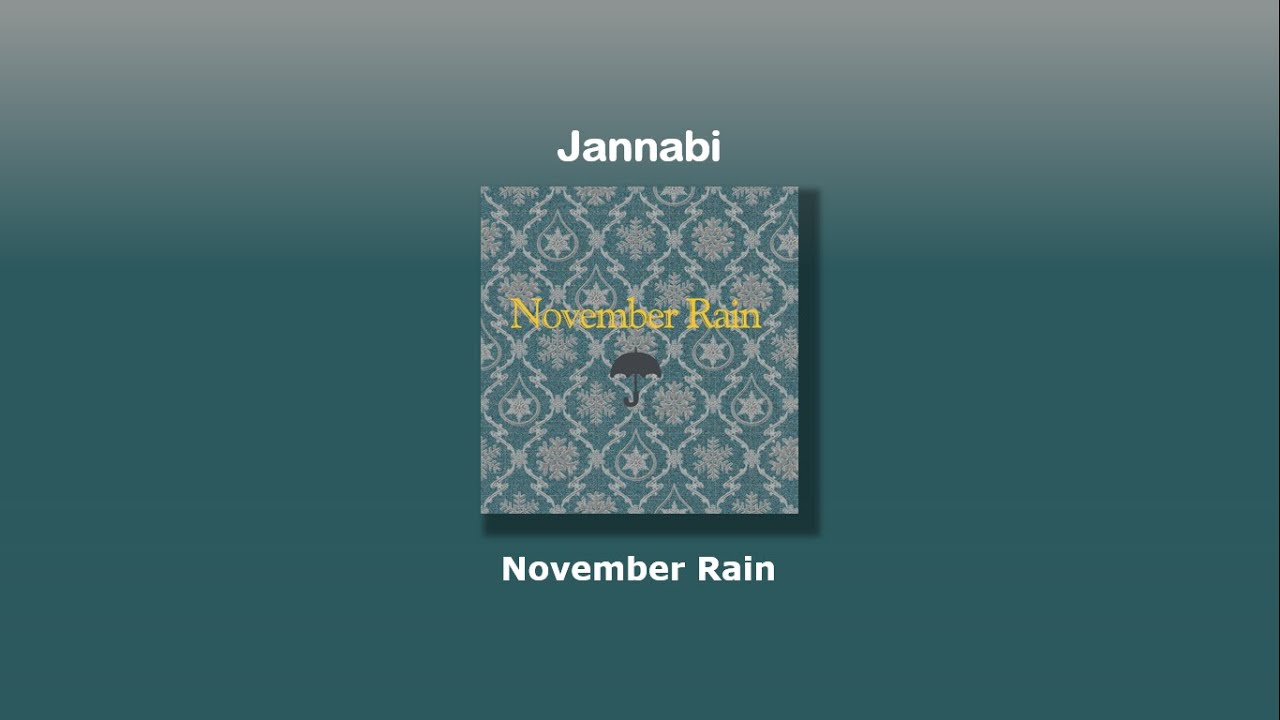 SUB INDO Jannabi November Rain Lirik Terjemah Bahasa sub indo jannabi november rain lirik terjemah bahasa