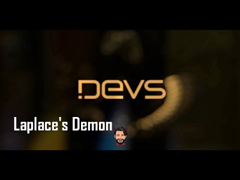 Devs Determinism and Laplace&rsquo; s Demon