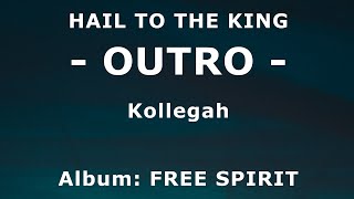 Kollegah - HAIL TO THE KING - OUTRO (Lyrics)