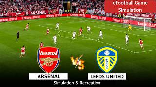 Arsenal vs Leeds United | Premier League 26/27 | eFootball Video Game Simulation