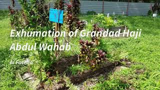 Alhamdulillah - Exhumation Of Late Grandad From Pusara Aman To Pusara Abadi In 2019 Al Fateha